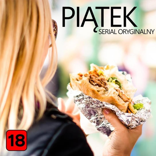 #150 Kebab - danie narodowe - Piątek - serial oryginalny - podcast Opracowanie zbiorowe