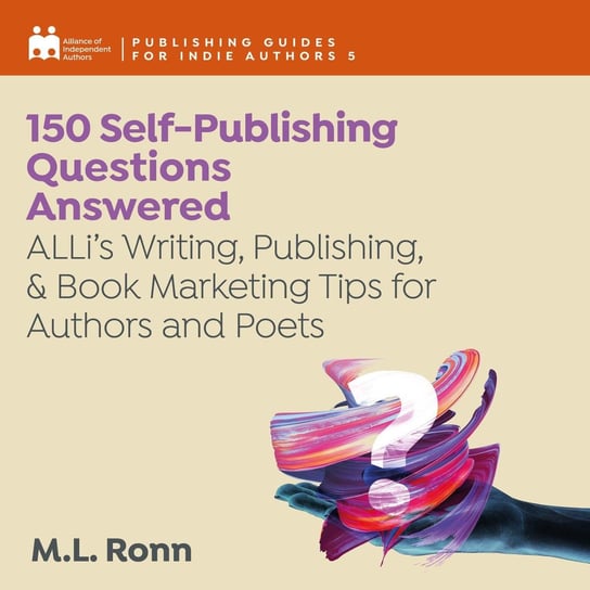 150 Self-Publishing Questions Answered - audiobook M.L. Ronn