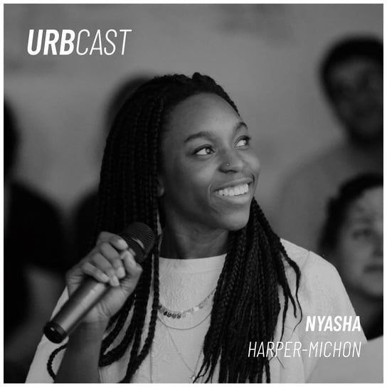 #151 Archtivist: how to balance business and values in architecture? (guest: Nyasha Harper-Michon) - Urbcast - podcast o miastach - podcast Żebrowski Marcin