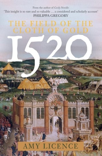 1520: The Field of the Cloth of Gold Licence Amy