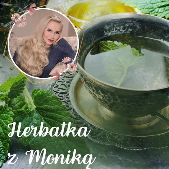 #154 Herbatka z Moniką nr 27 | Podcast, Pogadanki, Komentarze, Aktualności - Monika Cichocka Wysoka Świadomość - podcast Cichocka Monika
