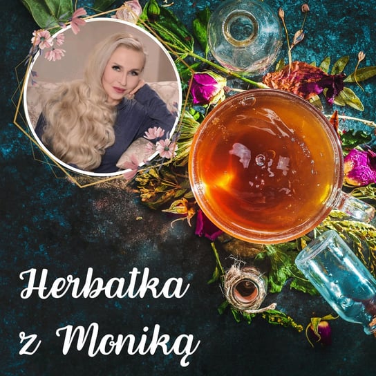 #157 Herbatka z Moniką nr 28 | Podcast, Pogadanki, Komentarze, Aktualności - Monika Cichocka Wysoka Świadomość - podcast Cichocka Monika