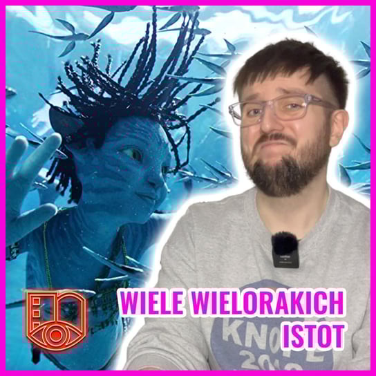#16 Avatar: Istota Wody, czyli jak nie robić sequeli - Rzucanie okiem - podcast - audiobook Piotr Bączkowski, Adam Walkiewicz