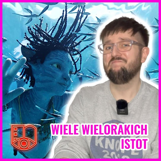 #16 Avatar: Istota Wody, czyli jak nie robić sequeli - Rzucanie okiem - podcast Piotr Bączkowski, Adam Walkiewicz