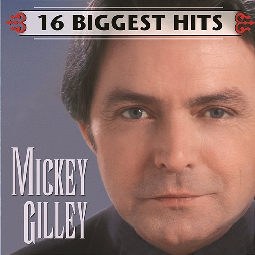 16 Biggest Hits Mickey Gilley