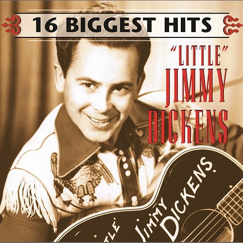 16 Biggest Hits "Little" Jimmy Dickens