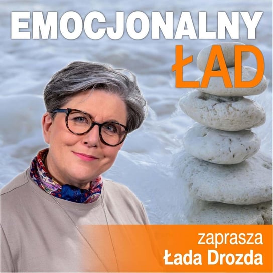 #16 Ci, którzy pomagają - Emocjonalny ład - podcast Drozda Łada