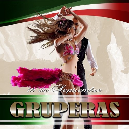 16 de Septiembre: Gruperas (USA) Various Artists