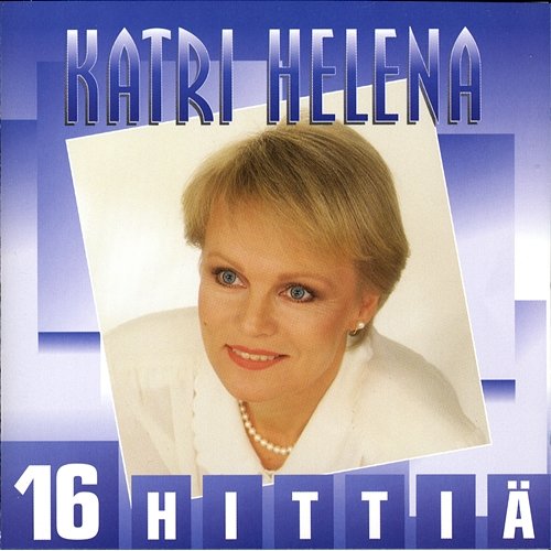 16 hittiä Katri Helena
