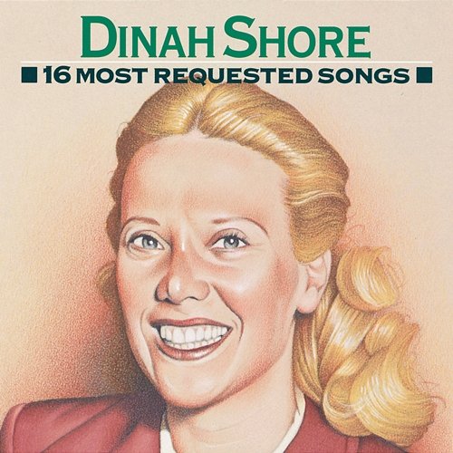 16 Most Requested Songs Dinah Shore