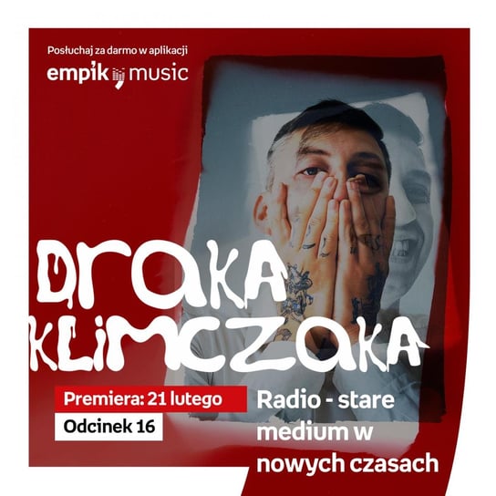 #16 Radio - stare medium w nowych czasach - Draka Klimczaka - podcast Klimczak Paweł