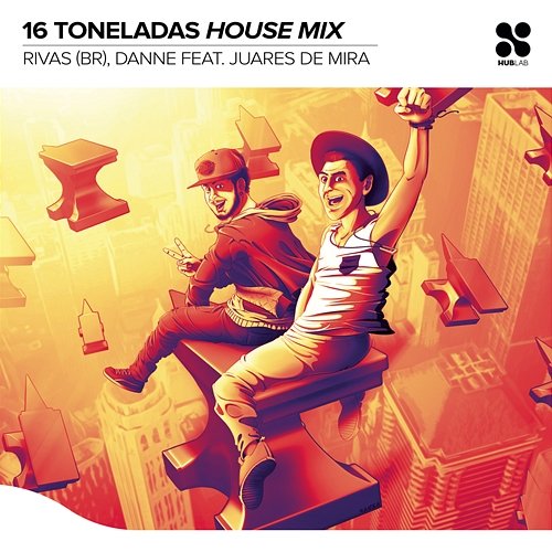 16 Toneladas (House Mix) Rivas (BR), DANNE feat. Juares de Mira