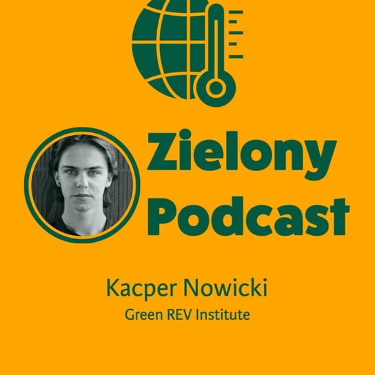 #16 Wegańska Warszawa! I cała Polska. Kacper Nowicki, Green REV Institute - Zielony podcast Rzyman Krzysztof
