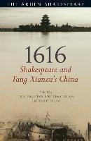 1616: Shakespeare and Tang Xianzu's China Edmondson Paul