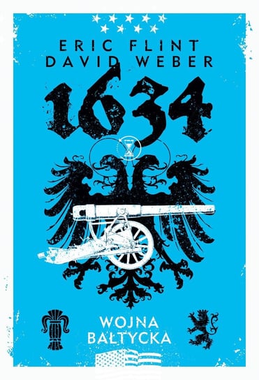 1634: Wojna bałtycka David Weber, Flint Eric