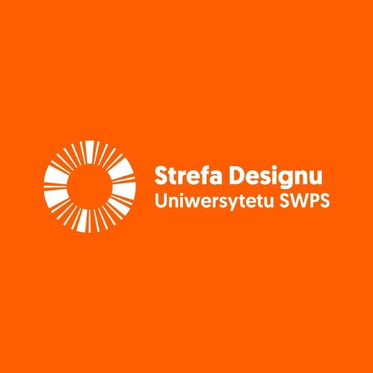 #166 Współpraca stratega i projektanta w procesach brandingowych - Sylwia Bodnar, Mateusz Antczak - Strefa Designu Uniwersytetu SWPS - podcast - audiobook Opracowanie zbiorowe