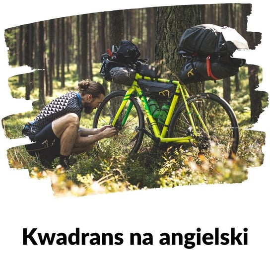 #166 wyprawa rowerowa cz. 1 - Lekcja 166 - Kwadrans na angielski - podcast Marciniak Szymon