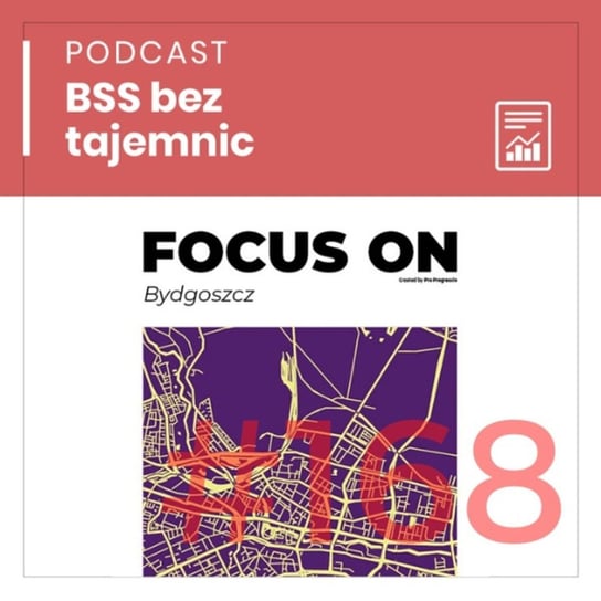 #168 Focus on Bydgoszcz - BSS bez tajemnic - podcast - audiobook Doktór Wiktor