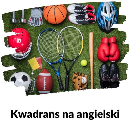 #168 sportowe idiomy używane w biznesie - Lekcja 168 - Kwadrans na angielski - podcast Marciniak Szymon