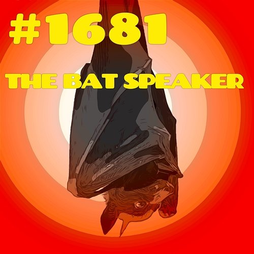 #1681 THE BAT SPEAKER