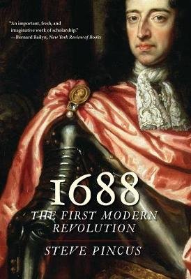 1688: The First Modern Revolution Steve Pincus