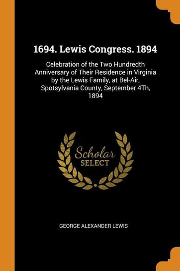 1694. Lewis Congress. 1894 Lewis George Alexander
