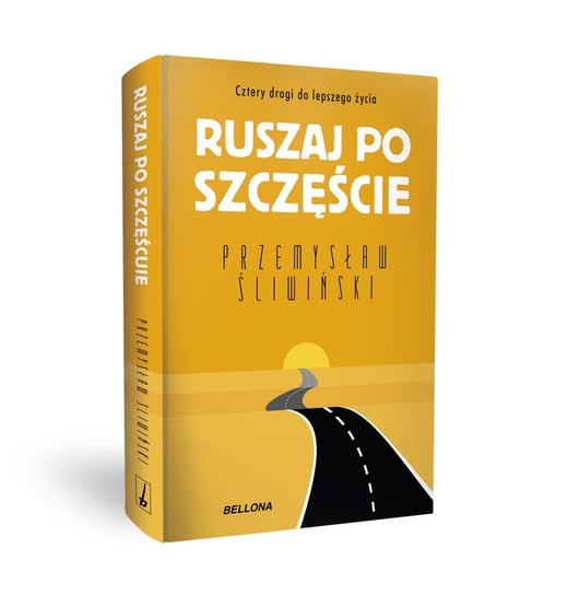 Ruszaj Po Szczęście. Cztery Drogi Do Lepszego życia - Śliwiński ...