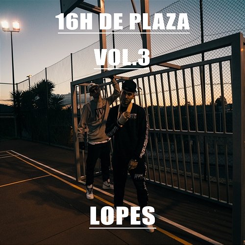 16h de Plaza, Vol. 3 Lopes