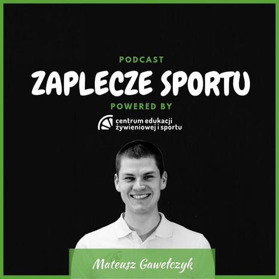 #17 Jakub Karpiński - Zaplecze sportu - podcast Gawełczyk Mateusz