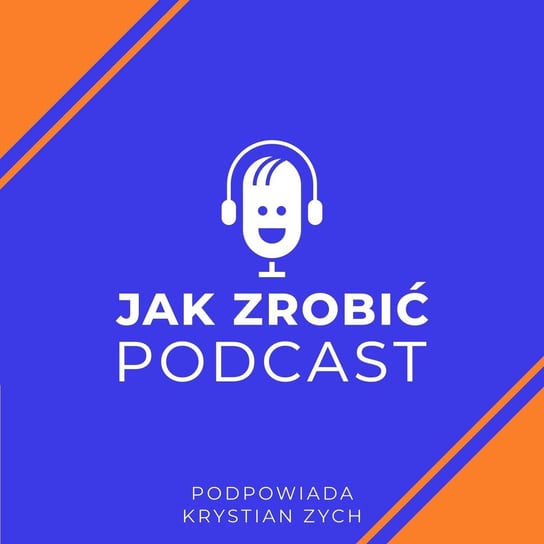 #17 O rozwoju osobistym opowiada Wojciech Strózik  - Jak zrobić podcast Zych Krystian
