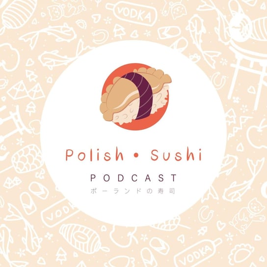 #17 Sara - Pół-Japonka, Pół-Polka - Polish Sushi - podcast Kruk Krystian