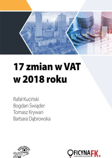 17 zmian w VAT w 2018 roku Opracowanie zbiorowe
