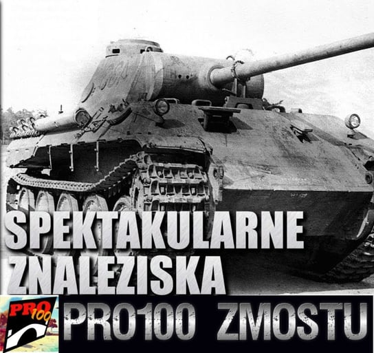 #171 Niesamowite znaleziska po II wojnie światowej – część 2 - Pro100 Zmostu - podcast Sobolewski Michał