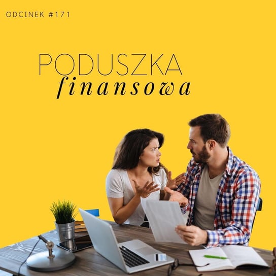 #171 Poduszka finansowa - co musisz o niej wiedzieć? - Razem Lepiej - podcast - audiobook Kowalczyk Judyta, Smela Sebastian