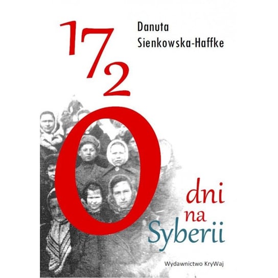 1720 dni na Syberii Sienkowska-Haffke Danuta