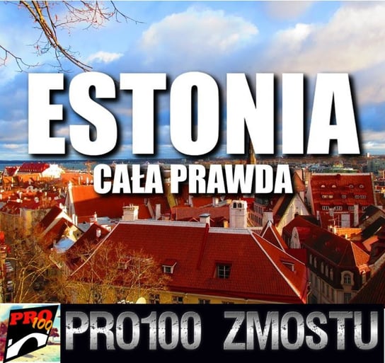 #173 Estonia – cała prawda - Pro100 Zmostu - podcast Sobolewski Michał