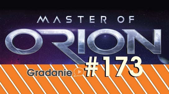 #173 Master of Orion - Gradanie - podcast Opracowanie zbiorowe