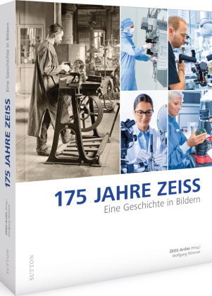 175 JAHRE ZEISS Sutton Verlag GmbH