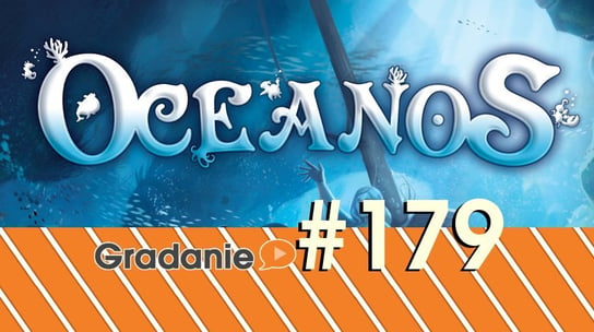 #179 Oceanos - Gradanie - podcast Opracowanie zbiorowe