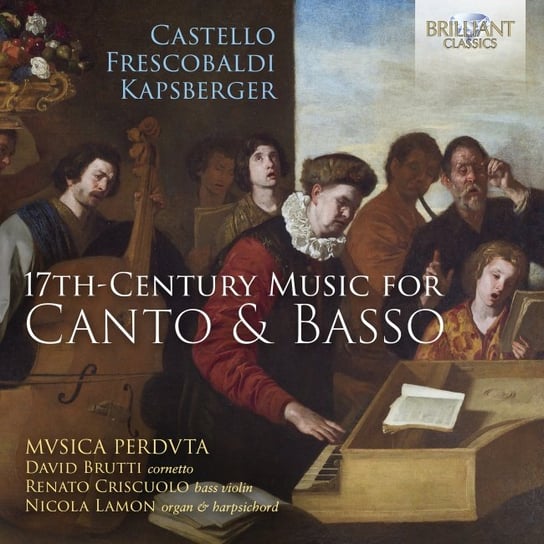 17th-Century Music for Canto & Basso Mvsica Perdvta, Brutti David, Criscuolo Renato, Lamon Nicola