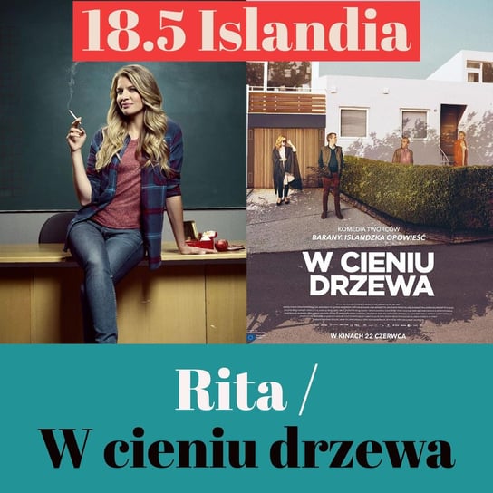 18.5 Islandia - Rita / W cieniu drzewa - Transkontynentalny Magazyn Filmowy - podcast Burkowski Darek, Marcinkowski Patryk