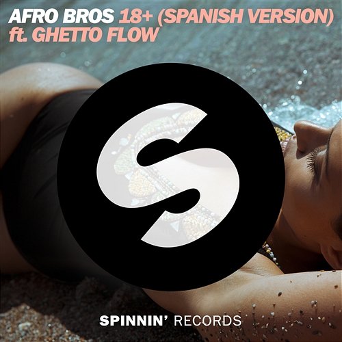 18+ Afro Bros feat. Ghetto Flow
