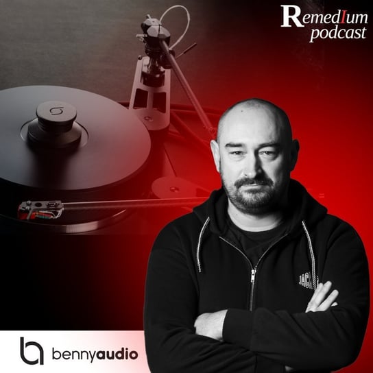 #18 bennyaudio | Gramofon – magia czy nauka | Tomasz Franielczyk - Remedium - Podcast o rozwoju osobistym - podcast Dariusz z Remedium