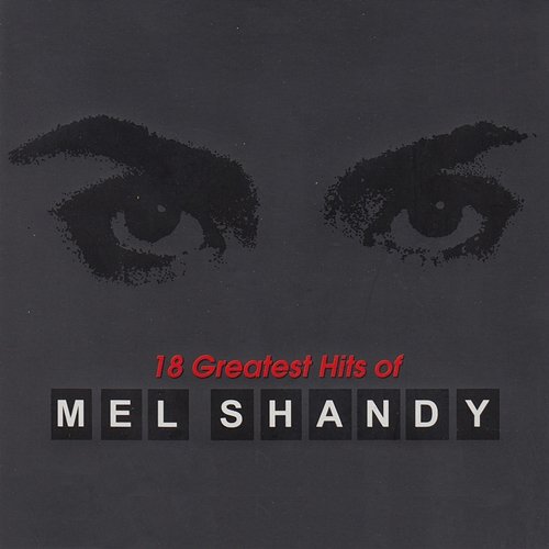 18 Greatest Hits of Mel Shandy Mel Shandy