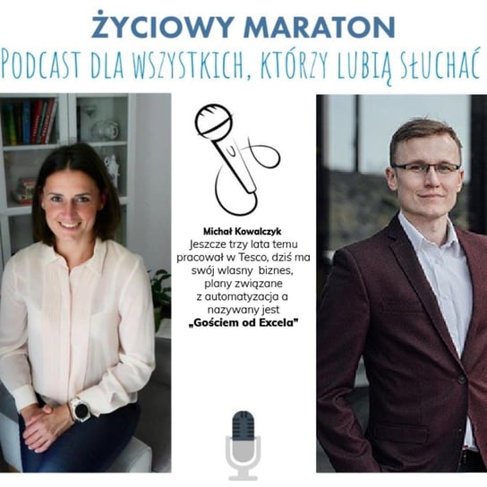 #18 Michał Kowalczyk, gość od Excela - Życiowy maraton - podcast Szałęga Kasia