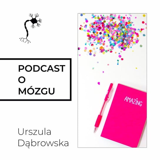 #18 Mięsień Siły Woli - Podcast o mózgu - podcast - audiobook Dąbrowska Urszula