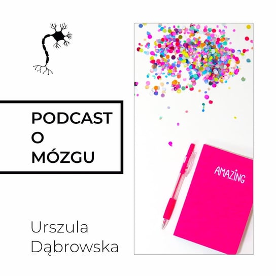 #18 Mięsień Siły Woli - Podcast o mózgu - podcast Dąbrowska Urszula