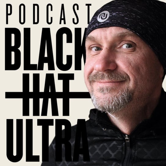 #18 Paweł Żuk - Black Hat Ultra - podcast Dąbkowski Kamil