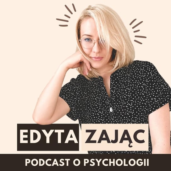 #18 Podcast o wysokiej wrażliwości z Kasią Kucewicz - Edyta Zając podcast - podcast Zajac Edyta