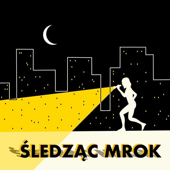 #18 Śledząc Mrok, odc. 18 "Zakłamane piwne oczy" | Szuflada Natchnionej - Szuflada natchnionej - podcast Kozłowska Zuzanna